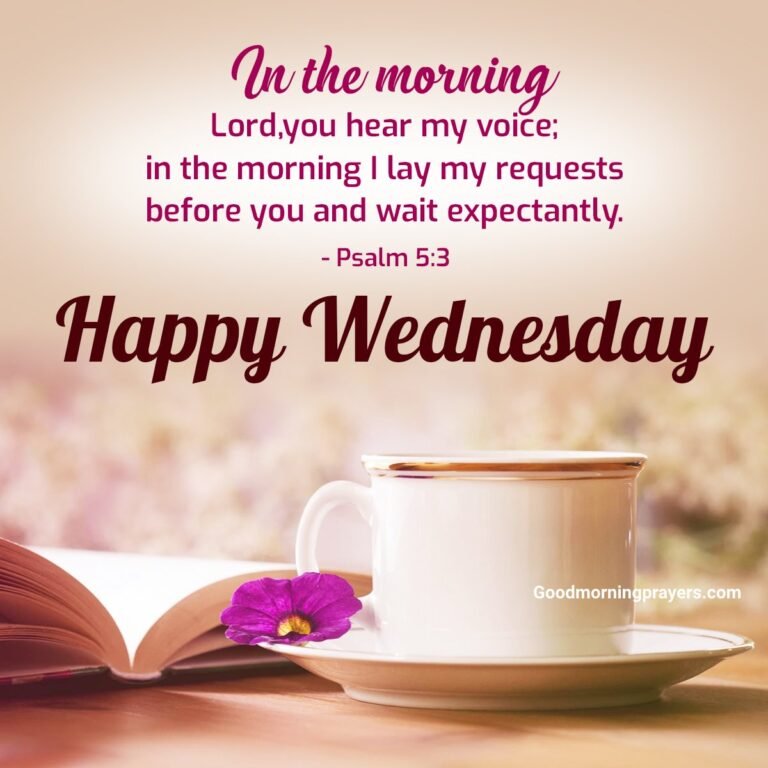 Beautiful Good Morning Wednesday Prayers With Bible Verses Uplifting 